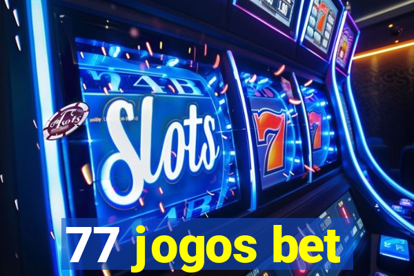 77 jogos bet