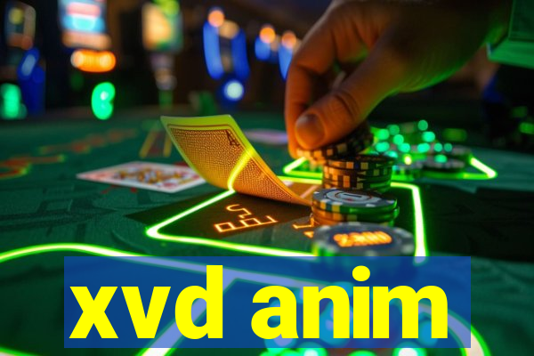 xvd anim