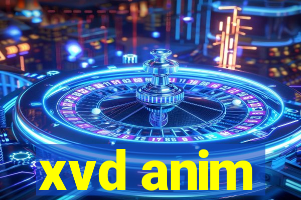 xvd anim