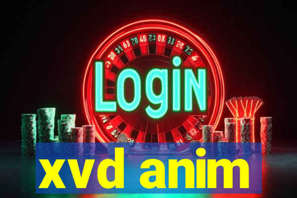 xvd anim