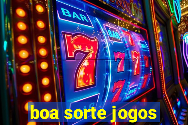 boa sorte jogos