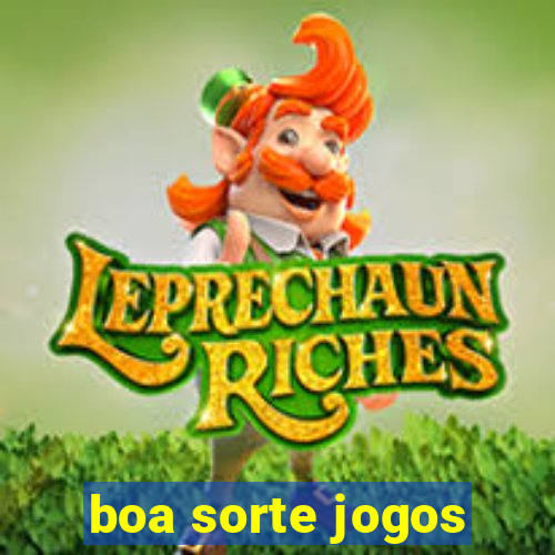 boa sorte jogos