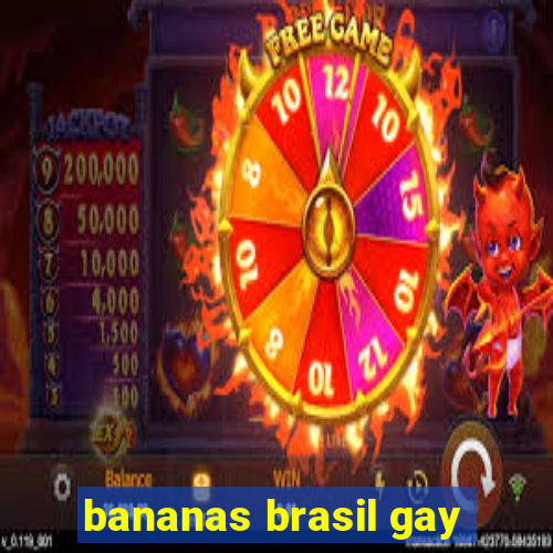 bananas brasil gay