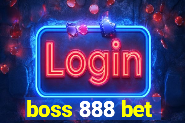 boss 888 bet