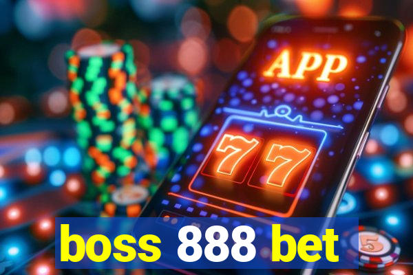 boss 888 bet