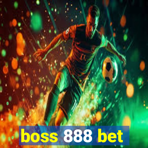 boss 888 bet