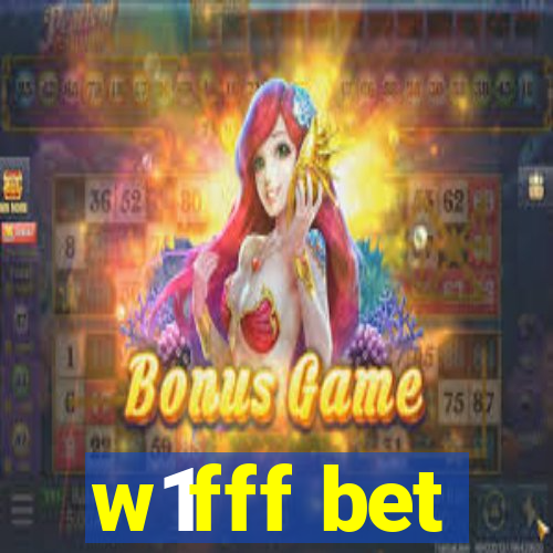 w1fff bet