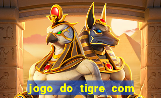 jogo do tigre com 5 reais