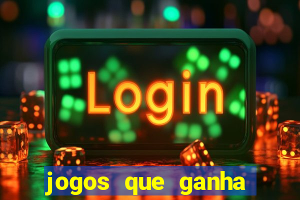 jogos que ganha dinheiro sem pagar