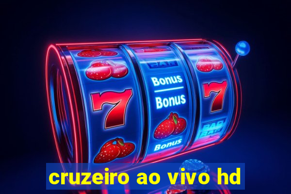 cruzeiro ao vivo hd