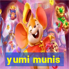 yumi munis