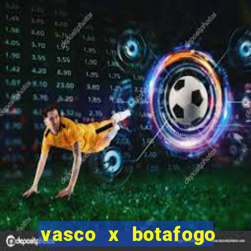 vasco x botafogo ao vivo futemax