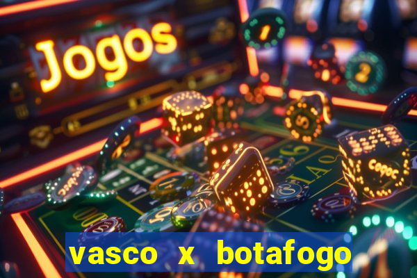 vasco x botafogo ao vivo futemax