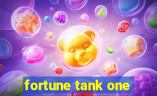 fortune tank one