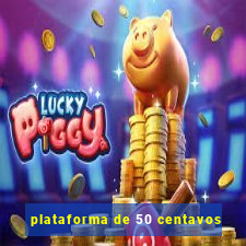 plataforma de 50 centavos