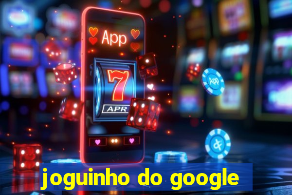 joguinho do google