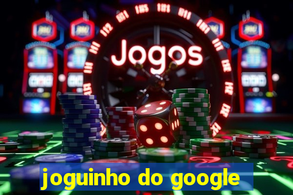 joguinho do google