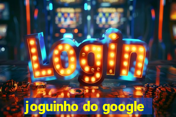 joguinho do google