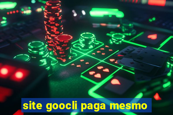 site goocli paga mesmo