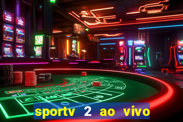 sportv 2 ao vivo mega canal