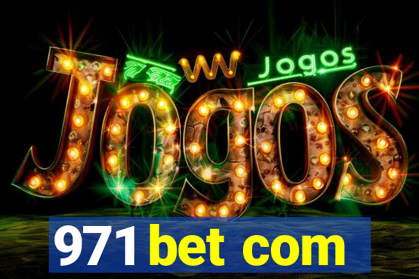 971 bet com