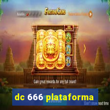 dc 666 plataforma