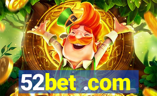 52bet .com