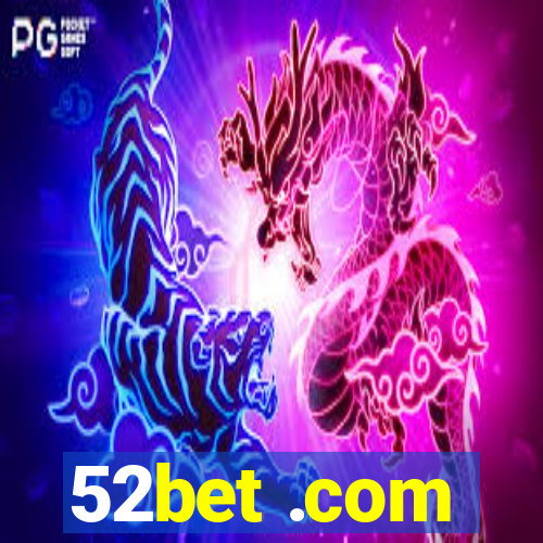 52bet .com