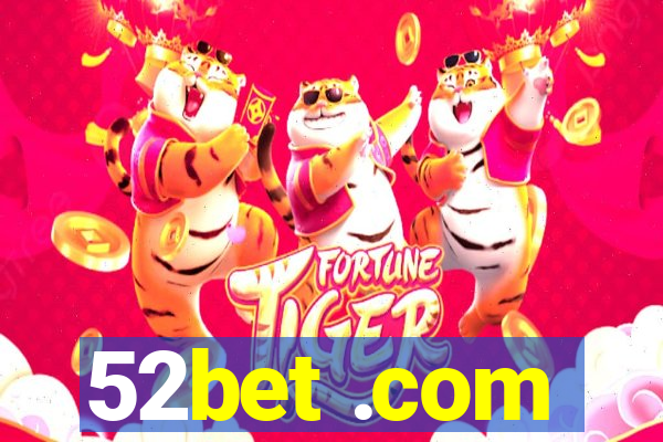 52bet .com