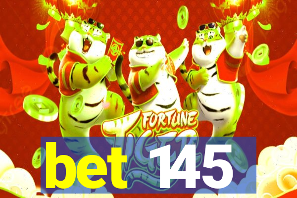 bet 145