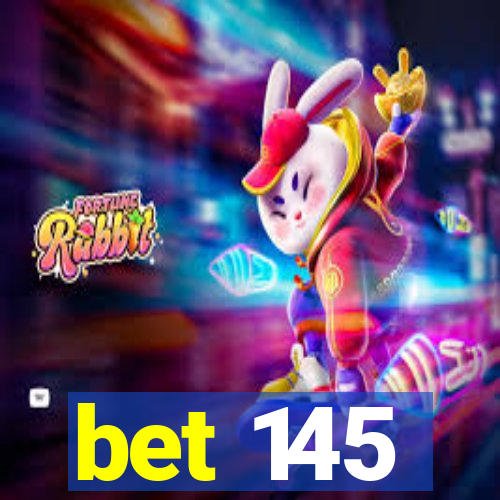 bet 145