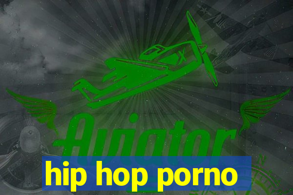 hip hop porno