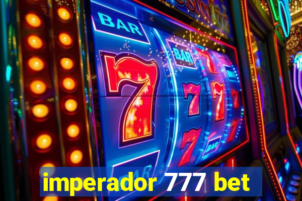 imperador 777 bet