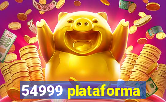 54999 plataforma