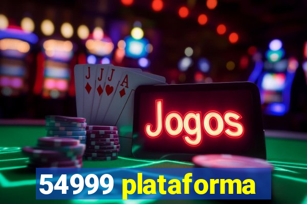 54999 plataforma