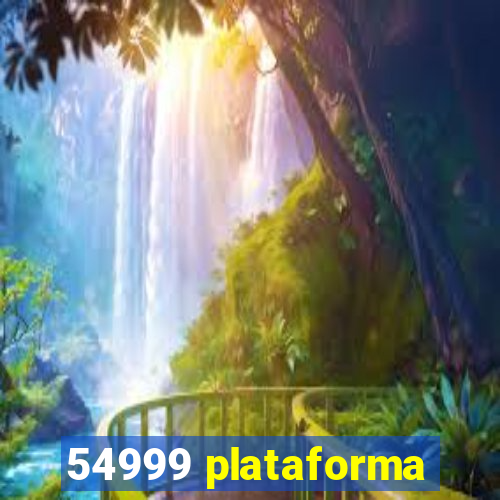 54999 plataforma