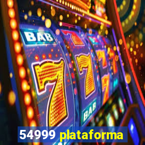 54999 plataforma