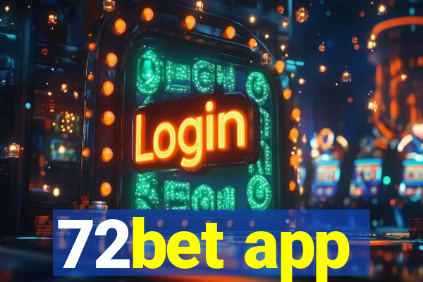 72bet app