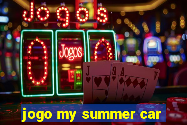 jogo my summer car