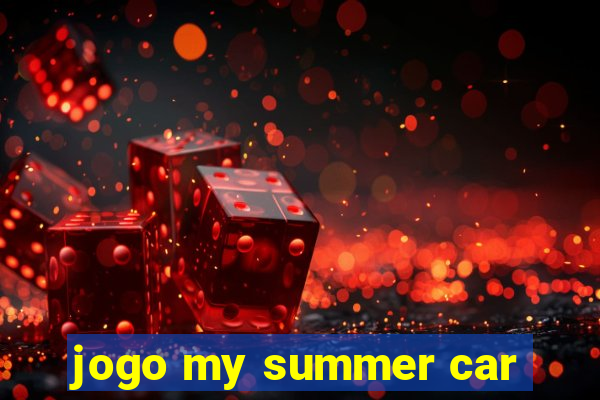 jogo my summer car