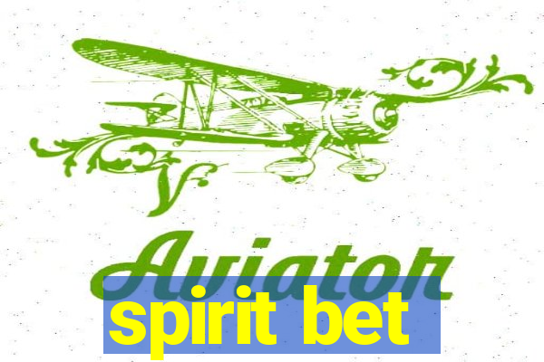 spirit bet