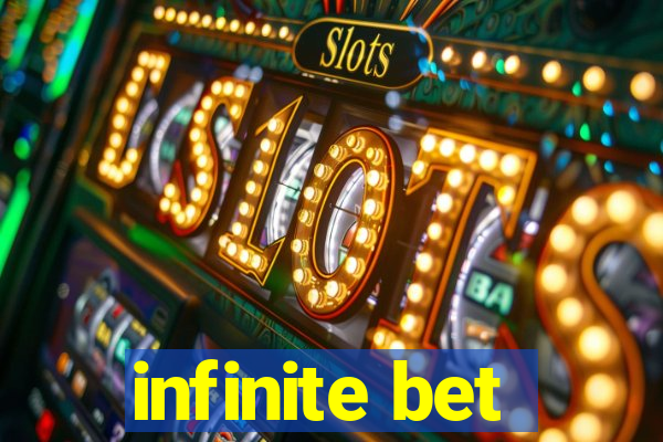 infinite bet