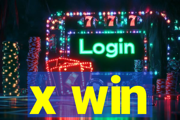 x win