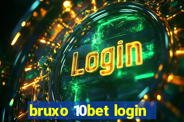 bruxo 10bet login