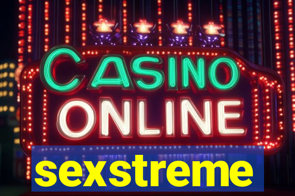 sexstreme