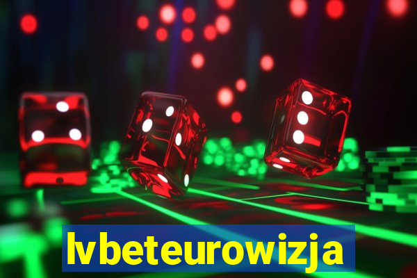 lvbeteurowizja