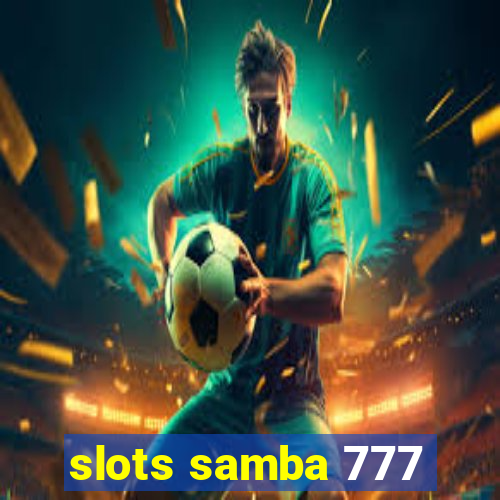 slots samba 777