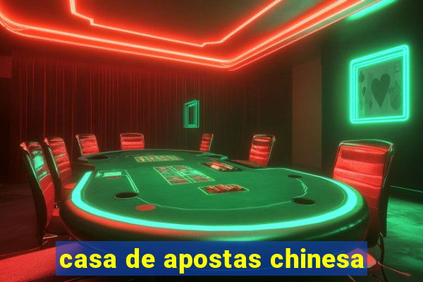 casa de apostas chinesa