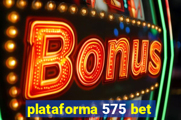 plataforma 575 bet