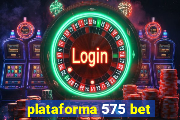 plataforma 575 bet